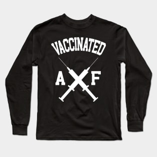 Vaccinated AF Long Sleeve T-Shirt